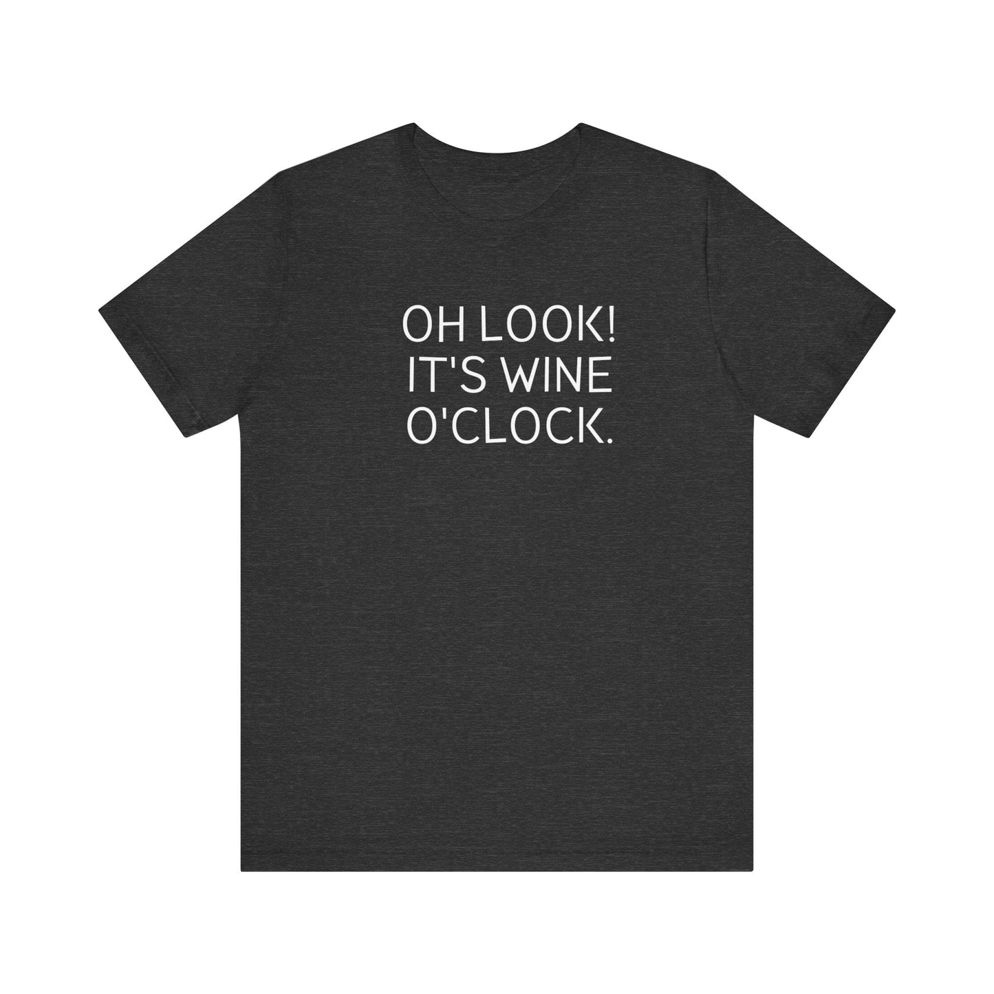 Oh Look It's Wine O'clock Funny T-Shirt, Funny tshirt Funny tshirt for women, Funny T-Shirt for women, Funny Mom Shirts