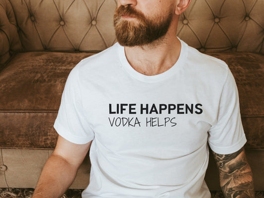 Life Happens Vodka Helps Funny T-Shirt for women, Funny Sarcastic Tee, Smartass shirt, Funny Mom Shirts, Funny Shirt, Rude