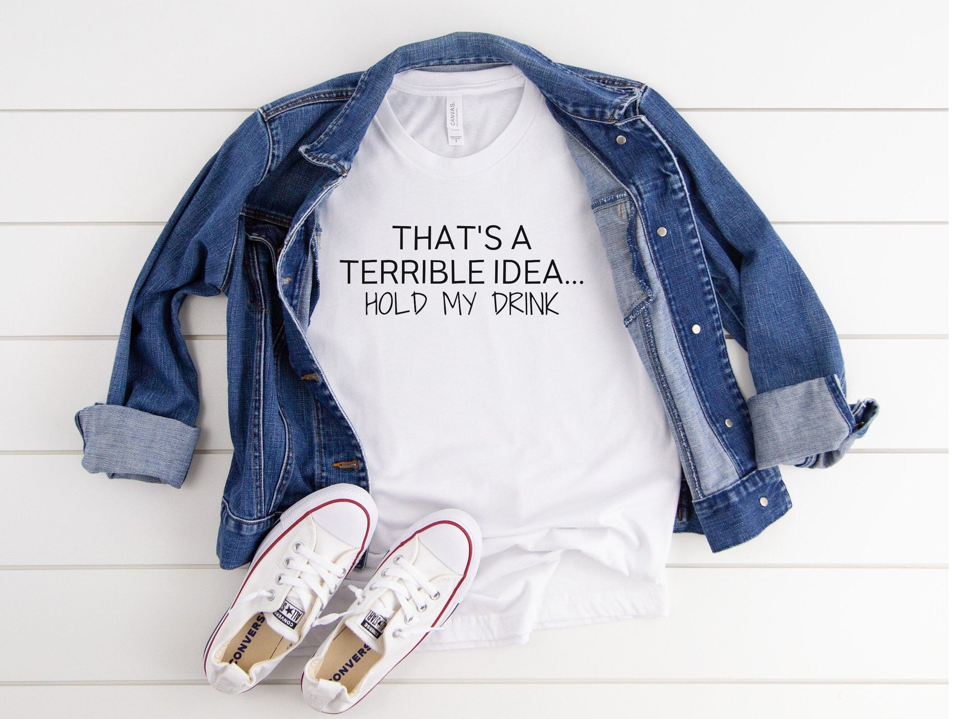 That's A Terrible Idea Hold My Drink, Sassy, Funny T-Shirt, Funny tshirt for women, Funny tshirt, Funny T-Shirt for women, Funny Mom Shirt