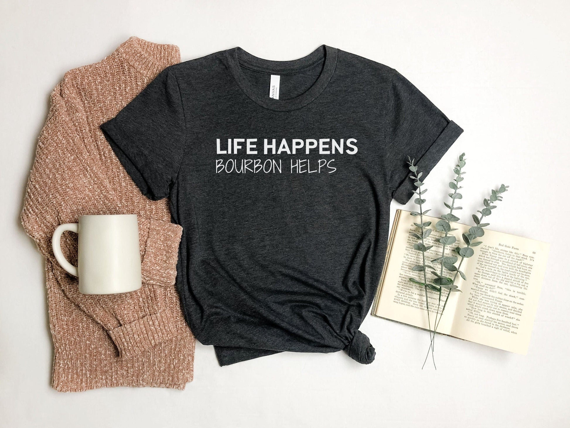 Life Happens Bourbon Helps Funny T-Shirt for women, Funny Sarcastic Tee, Smartass shirt, Funny Mom Shirts, Funny Shirt