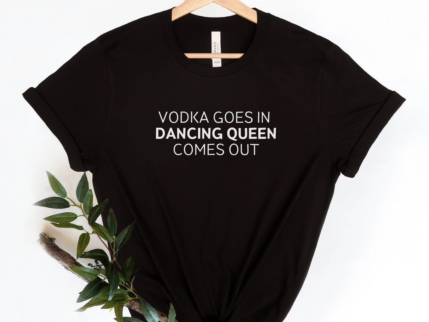 Vodka Goes In Dancing Queen Comes Out Funny T-Shirt, Funny tshirt Funny tshirt for women, Funny T-Shirt for women, Funny Mom Shirts