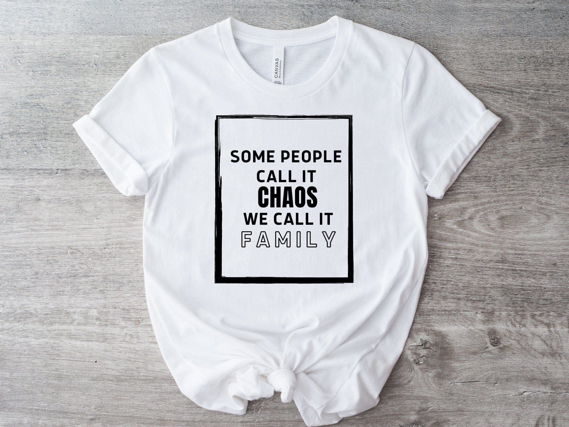 Some People Call It Chaos We Call It Family Funny T-Shirt, Funny tshirt Funny tshirt for women, Funny T-Shirt for women, Funny Mom Shirts