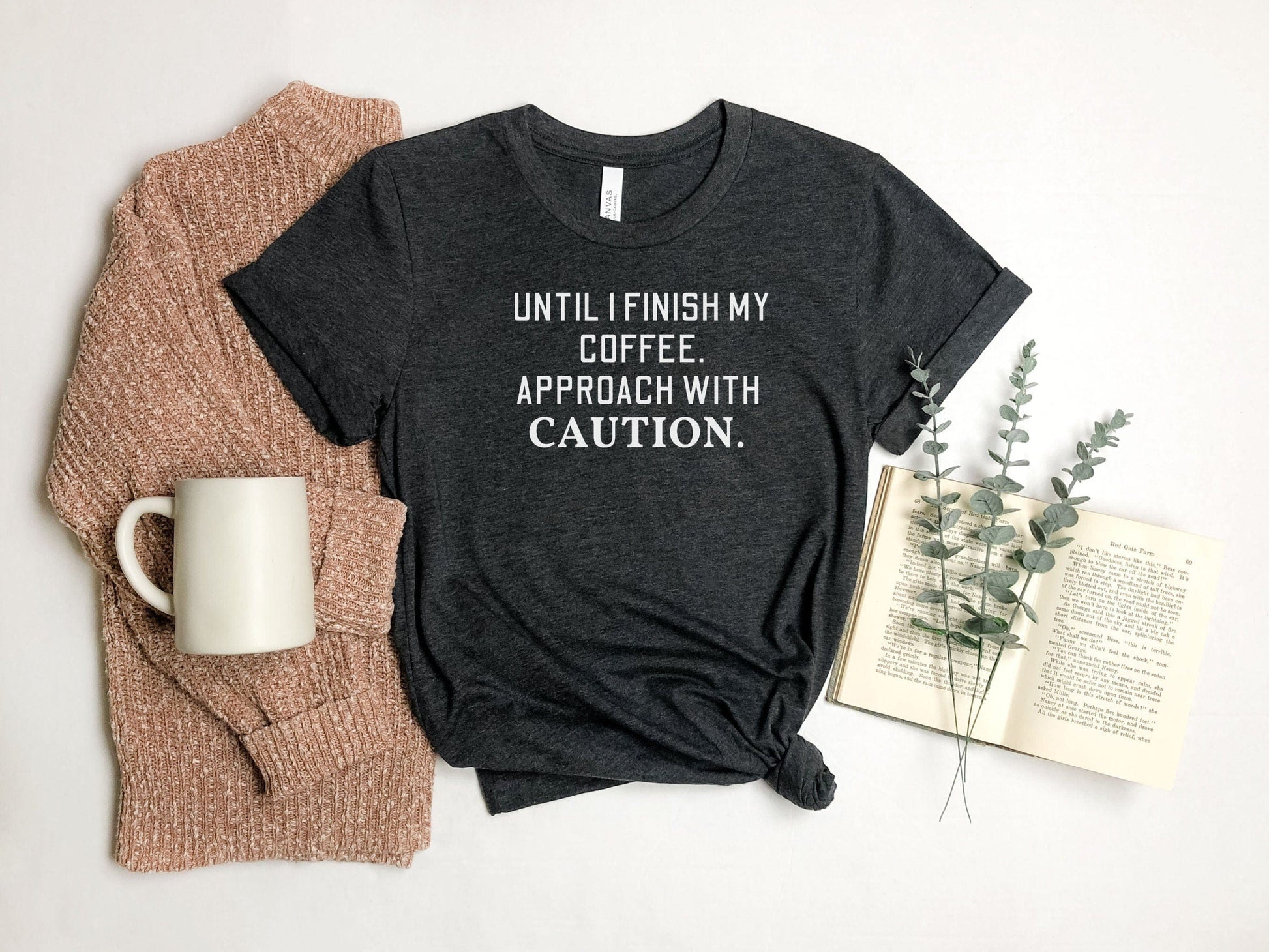 Until I finish My Coffee Approach With Caution, Funny T-Shirt, Funny tshirt, Funny T-Shirt for women, Funny Mom Shirt, Smartass shirt