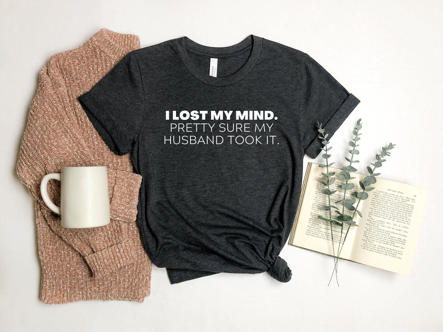 I Lost My Mind Pretty Sure My Husband Took It Funny T-Shirt, Funny tshirt Funny tshirt for women, Funny T-Shirt for women, Funny Mom Shirts