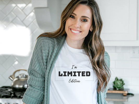 I'm Limited Edition Funny T-Shirt, Funny tshirt Funny tshirt for women, Funny T-Shirt for women, Funny Sarcastic Tee, Funny Mom Shirts